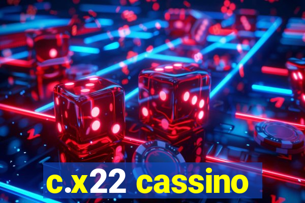 c.x22 cassino
